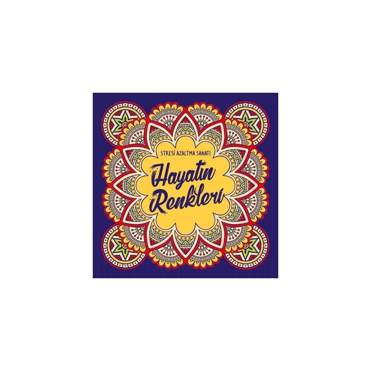 Mandala  Hayatın Renkleri