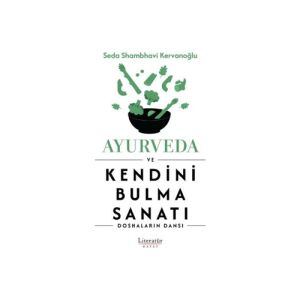 Ayurveda Ve Kendini Bulma Sanatı