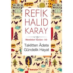 Memleket Yazıları 16 - Taklitten Adete Gündelik Hayat