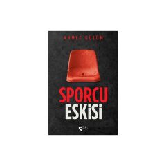 Sporcu Eskisi - Ahmet Gülüm