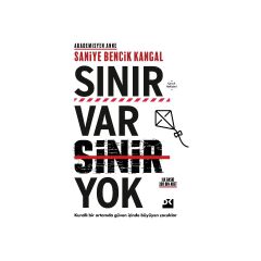 Sınır Var Sinir Yok - Saniye Bencik Kangal