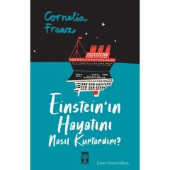 Eınstein Hayatı Nasıl Kurtardım