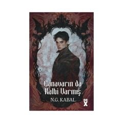Canavarın Da Kalbi Varmış (Ciltli – İmzalı) - N. G. Kabal