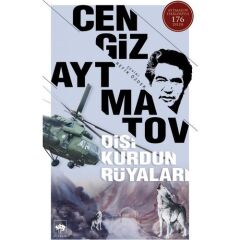 Dişi Kurdun Rüyaları-  C.Aytmatov