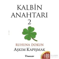 Kalbin Anahtarı 2  Ruhuna Dokun