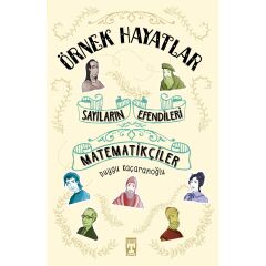 Sayıların Efendileri Matematikçiler
- Örnek Hayat