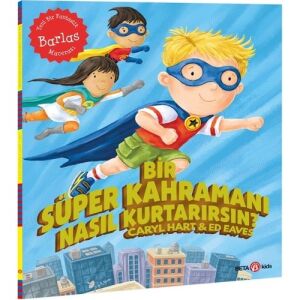 Bir Süper Kahramanı Nasıl Kurtarırsın?