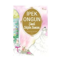 Şimdi Düğün Zamanı İpek Ongun