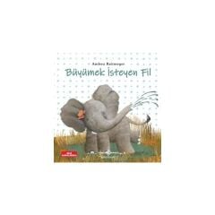 Büyümek İsteyen Fil