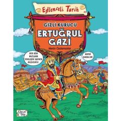 Gizli Kurucu Ertuğrul Gazi