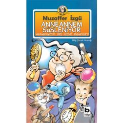 Anneannem Süsleniyor