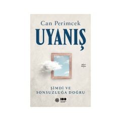Uyanış: Şimdi Ve Sonsuzluğa Doğru