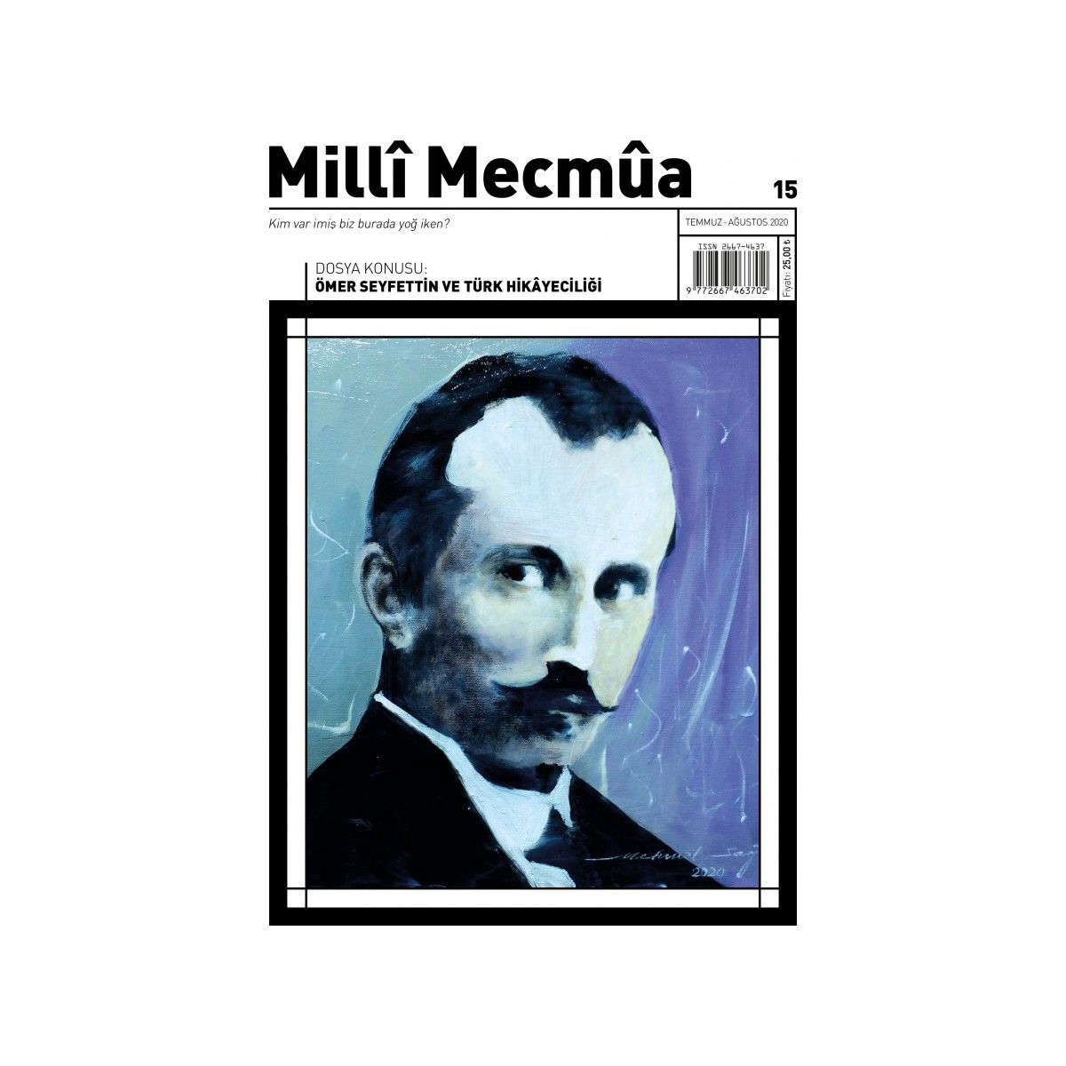 Milli Mecmua Sayı 15 / Temmuz - Ağustos 2020Ömer Seyfettin ve Türk Hikâyeciliği