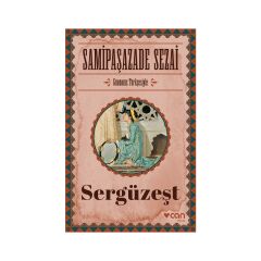 Sergüzeşt (Günümüz Türkçesiyle) - Samipaşazade Sezai