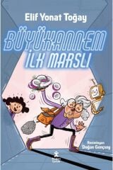 Büyükannem Ilk Marslı - Elif Yonat Toğay