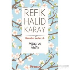 Memleket Yazıları 8 - Ağaç Ve Ahlak