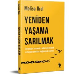 Yeniden Yaşama Sarılmak