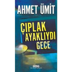 Çıplak Ayaklıydı Gece 6.Baskı