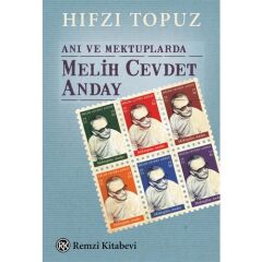 Anı Ve Mektuplarda Hıfzı Topuz Melih Cevdet