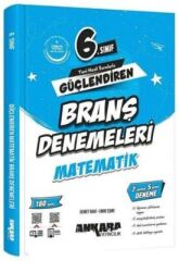 Ankara Yayıncılık 6. Sınıf Matematik Güçlendiren Branş Denemeleri