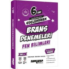 Ankara Yayıncılık 6. Sınıf Fen Bilimleri Güçlendiren Branş Denemeleri