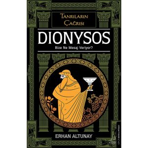 Tanrıların Çağrısı- Dionysos