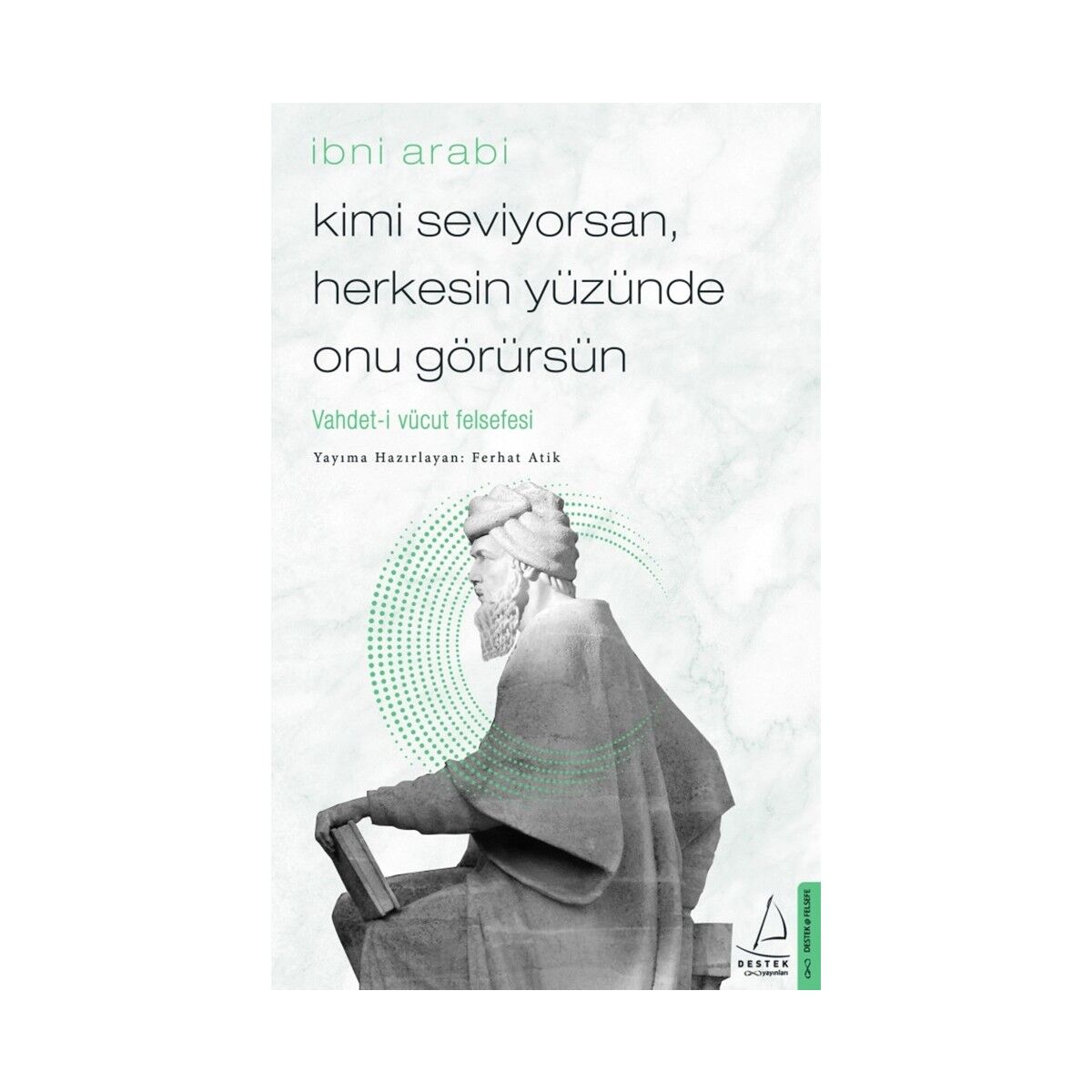 Kimi Seviyorsan Herkesin Yüzünde Onu Görürsün