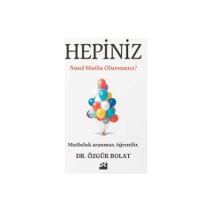 Doğan Kitap Hepiniz Nasıl Mutlu Olursunuz? - Özgür Bolat
