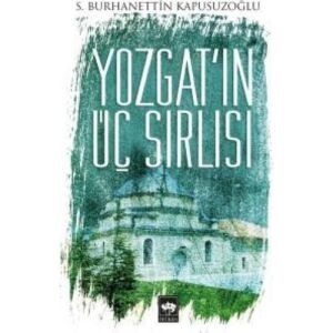 Yozgatın Üç Sırlısı