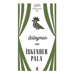 Süleyman Ciltli Tiyatro Eserleri 10/i.Pala/kapı