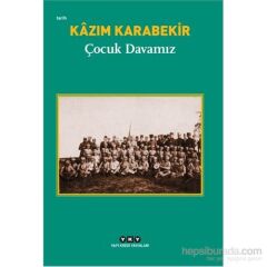 Kazım Karabekir Çocuk Davamız
