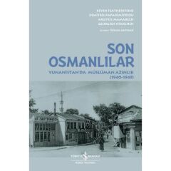 Son Osmanlılar - Yunanistanda Müsl.Az. (1940-
1949)