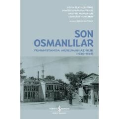 Son Osmanlılar - Yunanistanda Müsl.Az. (1940-
1949)