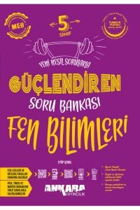 Ankara Yayıncılık 5. Sınıf Güçlendiren Fen Bilimleri Soru Bankası
