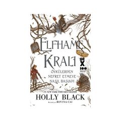 Elfhame Kralı Öykülerden Nefret Etmeye Nasıl Başladı