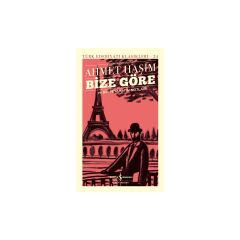 Bize Göre-Ve Bir Seyahatin Notları (sert Kapak)