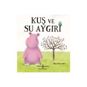 Kuş ve Su Aygırı İş Bankası Kültür Yayınları