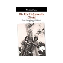 Biz Hiç Değişmedik Gönül