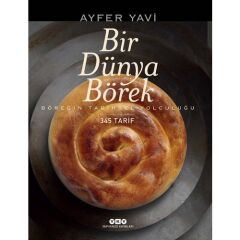 Bir Dünya Börek - Böreğin Tarihsel Yolculuğu 3.Baskı