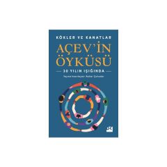 Doğan Kitap Kökler ve Kanatlar Açev’in Öyküsü - Bahar Çuhadar